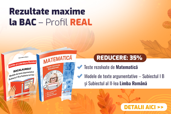 Bacalaureat profil Real: Teste rezolvate la Matematica si Modele de texte argumentative